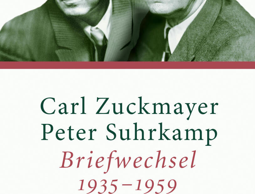 Titelseite des Buchs. Zwei Männerporträts nebeneinander. Darunter der Text Carl Zuckmayer, Peter Suhrkamp, Briefwechsel 1935–1959, Wallstein